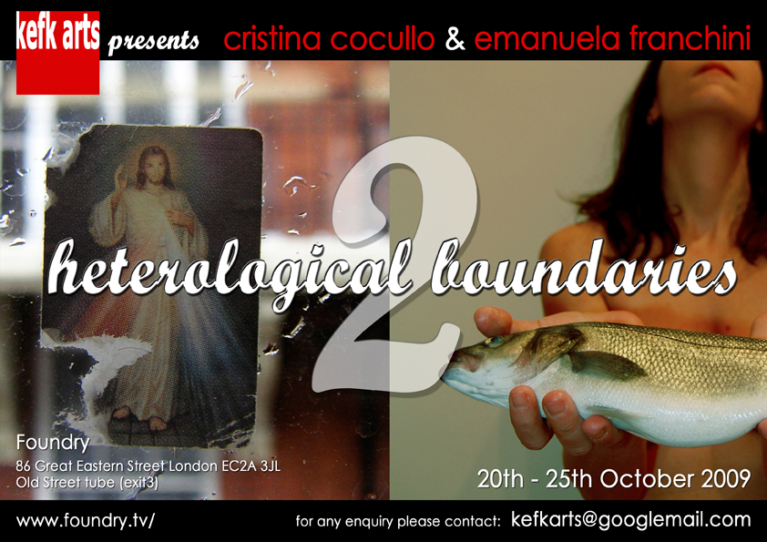Emanuela Franchini & Crsitina Cocullo - Heterological Boundaries 2 at The Foundry